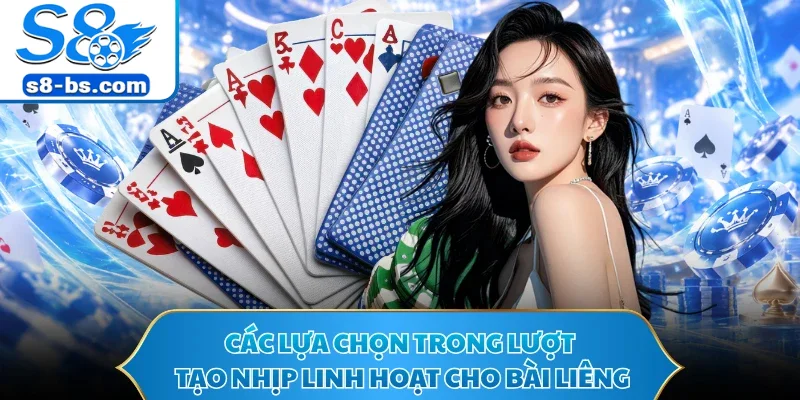 Bài Liêng - So Tài Cân Não Qua Những Ván Cược Kịch Tính 1 Các lựa chọn trong lượt tạo nhịp linh hoạt cho bài liêng
