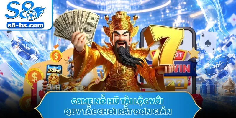Nổ Hũ Phát Lộc - Siêu Phẩm Săn Thưởng Sôi Động Tại S8 1 Game Nổ Hũ Phát Lộc với quy tắc chơi rất đơn giản