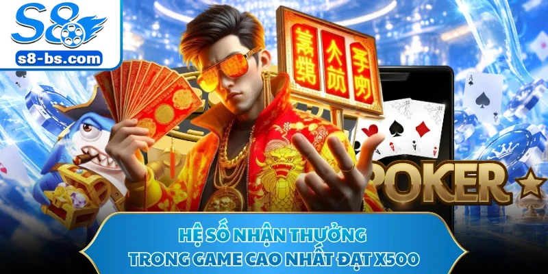 Nổ Hũ Phát Lộc - Siêu Phẩm Săn Thưởng Sôi Động Tại S8 2 Hệ số nhận thưởng trong game cao nhất đạt x500