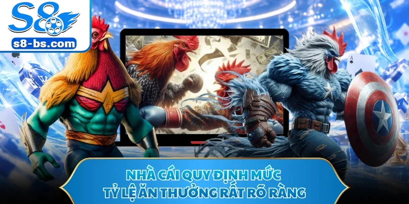 Đá Gà Thomo S8 - Sảnh Chọi Kê Gay Cấn Top Đầu Thị Trường 3 Nhà cái quy định mức tỷ lệ ăn thưởng rất rõ ràng