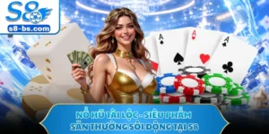 Nổ Hũ Phát Lộc - Siêu Phẩm Săn Thưởng Sôi Động Tại S8