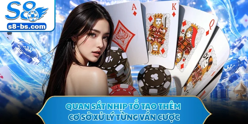 Bài Liêng - So Tài Cân Não Qua Những Ván Cược Kịch Tính 3 Quan sát nhịp tố tạo thêm cơ sở xử lý từng ván cược